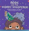 Rosie and the Worry Whisperer