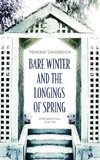 Bare Winter and the Longings of Spring