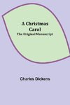 A Christmas Carol; The original manuscript