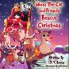 Missy The Cat and Friends Rescue Christmas