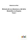 Historia de La Literatura y del Arte Dramático en Espana