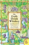 Gods Drink Whiskey, The