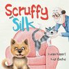 Scruffy and Silk