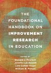 The Foundational Handbook on Improvement Research in Education