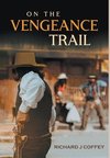 ON THE VENGEANCE TRAIL