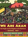 We Are Akan