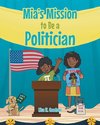 Mia's Mission to be a Politician