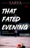 THAT FATED EVENING
