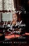 Letters to Half Moon Street