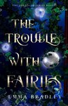 The Trouble With Fairies