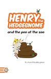 Henry the Hedgegnome and the poo at the zoo