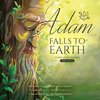Adam Falls to Earth