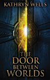 The Door Between Worlds