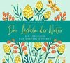 Das Lächeln der Natur. Ein Lesebuch für Gartenliebhaber