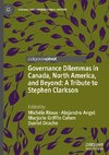 Governance Dilemmas in Canada, North America, and Beyond: A Tribute to Stephen Clarkson