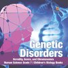 Genetic Disorders | Heredity, Genes, and Chromosomes | Human Science Grade 7 | Children's Biology Books