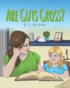 Are Guts Gross?