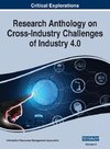 Research Anthology on Cross-Industry Challenges of Industry 4.0, VOL 2
