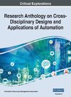 Research Anthology on Cross-Disciplinary Designs and Applications of Automation, VOL 2