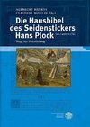 Die Hausbibel des Seidenstickers Hans Plock (ca. 1490-1570)