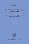 Das Führen eines Fahrzeugs im Strafrecht.