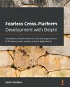 Fearless Cross-Platform Development with Delphi