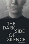 The Dark Side of Silence
