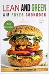 Lean And Green Air Fryer Cookbook