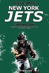 The Ultimate New York Jets Trivia Book