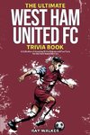 The Ultimate West Ham United Trivia Book