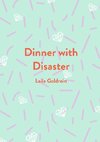Dinner with Disaster