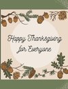 Happy Thanksgiving for Everyone