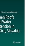 Green Roofs and Water Retention in KoSice, Slovakia