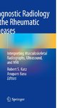 Diagnostic Radiology of the Rheumatic Diseases