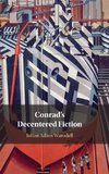 Conrad's Decentered Fiction
