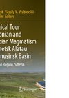 Geological Tour of Devonian and Ordovician Magmatism of Kuznetsk Alatau and Minusinsk Basin