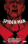Spider-Man: Was wäre wenn Peter Parker zum Monster wird?