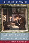 The Romance of a Christmas Card (Esprios Classics)