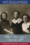 Polly Oliver's Problem (Esprios Classics)