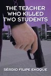 The Teacher Who Killed Two Students