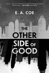 The Other Side of Good