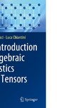 An Introduction to Algebraic Statistics with Tensors