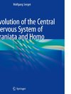 Evolution of the Central Nervous System of Craniata and Homo