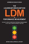 The Leadership-Driven Method (LDM) to Performance Measurement
