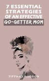7 Essential Strategies of an Effective Go-Getter Mom