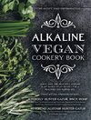 Alkaline Vegan Cookery Book