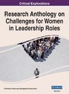 Research Anthology on Challenges for Women in Leadership Roles, VOL 1