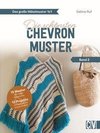 Das große Häkelmuster 1x1 - Die schönsten Chevronmuster Band 2