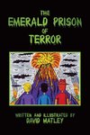 The Emerald Prison of Terror