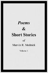 Poems  and  Short Stories of Marvin R. Mednick